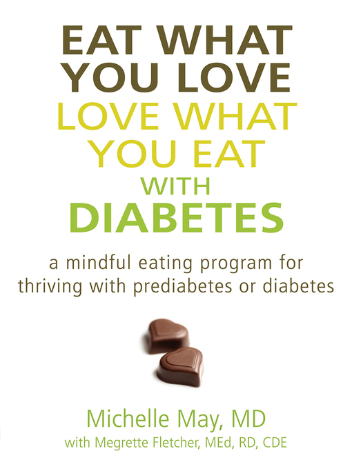 Title details for Eat What You Love, Love What You Eat with Diabetes by Michelle May - Wait list